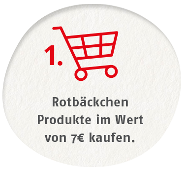 Rotbäckchen Produkte im Wert von 7€ kaufen.