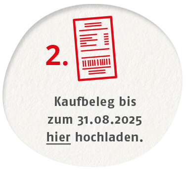 Kaufbeleg bis zum 31.08.2025 hier hochladen. 7€ kaufen.